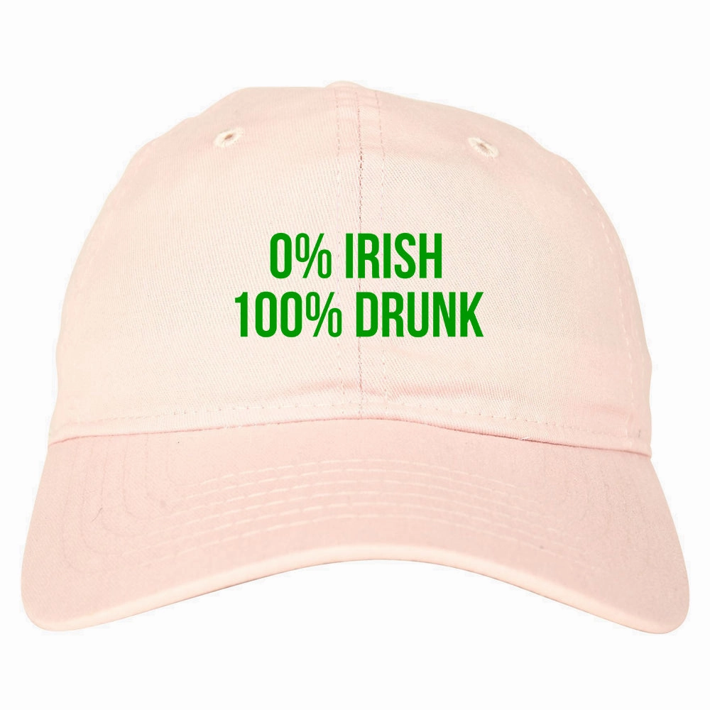 0% Irish 100% Drunk Funny St Patricks Day Mens Dad Hat