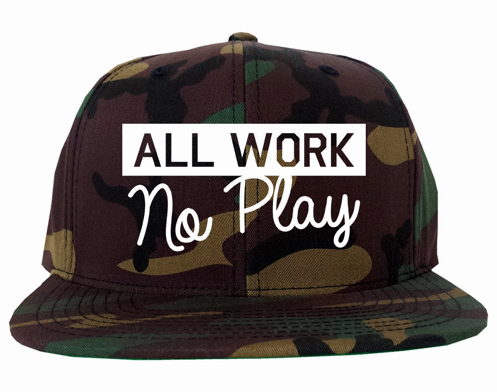 All Work No Play Mens Snapback Hat