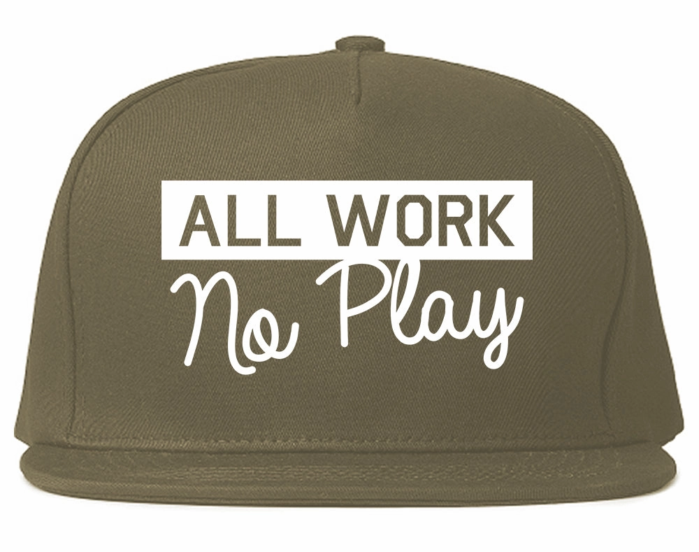 All Work No Play Mens Snapback Hat