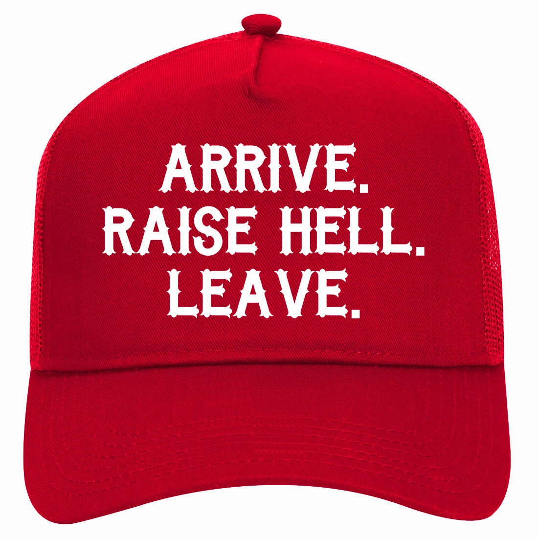 Arrive Raise Hell Leave Retro Adult 5 Panel Mesh Trucker Hat