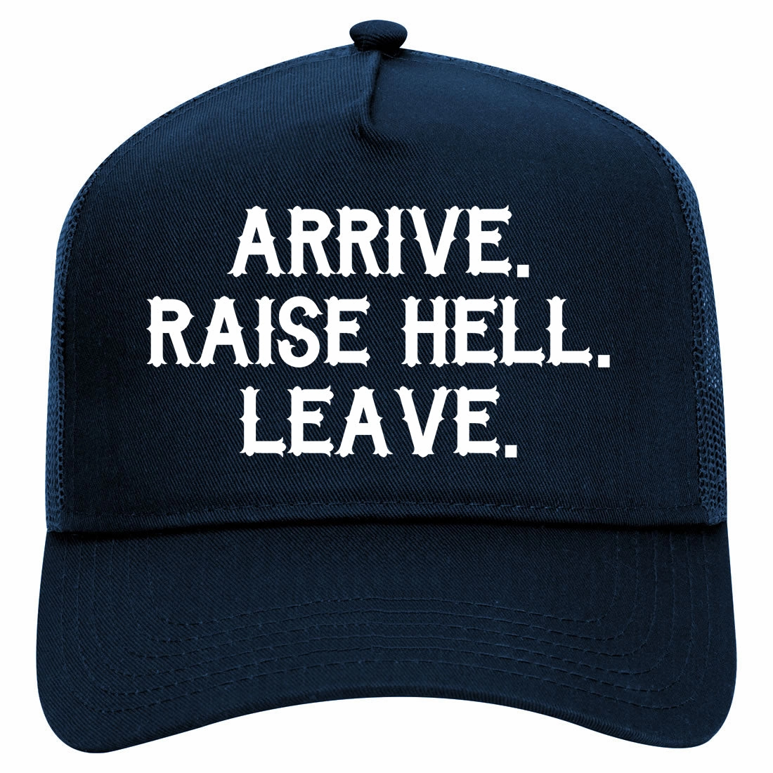 Arrive Raise Hell Leave Retro Adult 5 Panel Mesh Trucker Hat