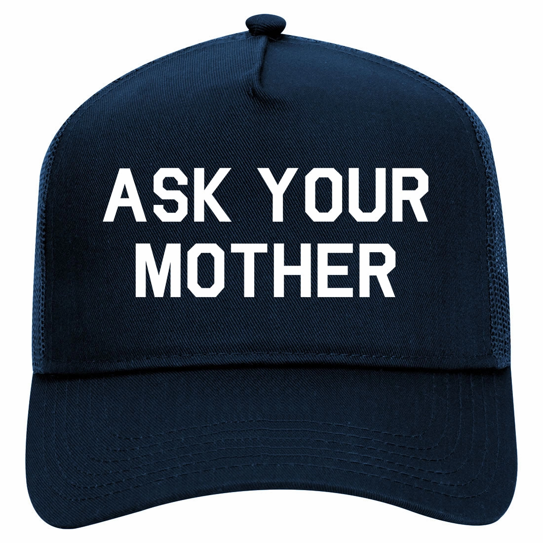 Ask Your Mother Funny Dad Joke Retro Adult 5 Panel Mesh Trucker Hat