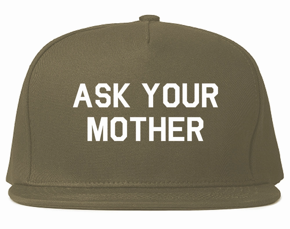 Ask Your Mother Funny Dad Mens Snapback Hat