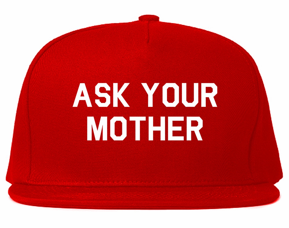Ask Your Mother Funny Dad Mens Snapback Hat
