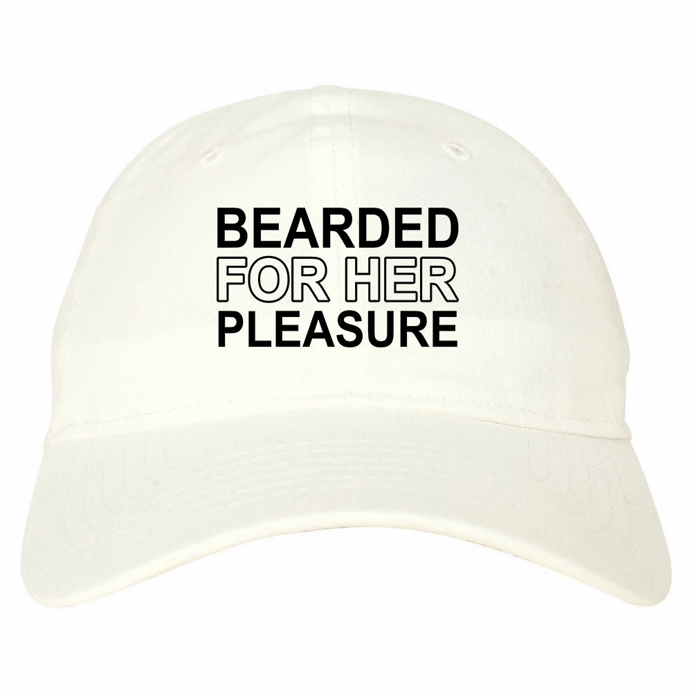 Bearded For Her Pleasure Beard Mens Dad Hat