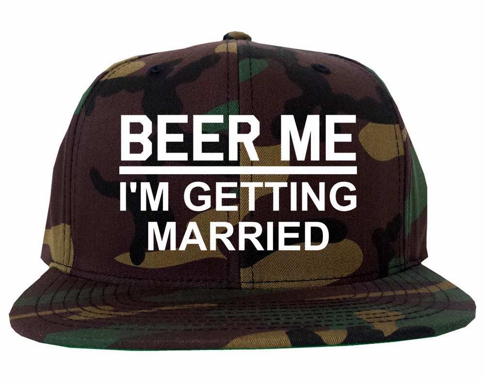 Beer Me Im Getting Married Groom Funny Bachelor Party Mens Snapback Hat