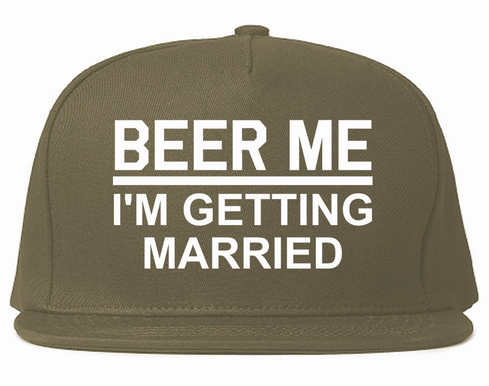 Beer Me Im Getting Married Groom Funny Bachelor Party Mens Snapback Hat