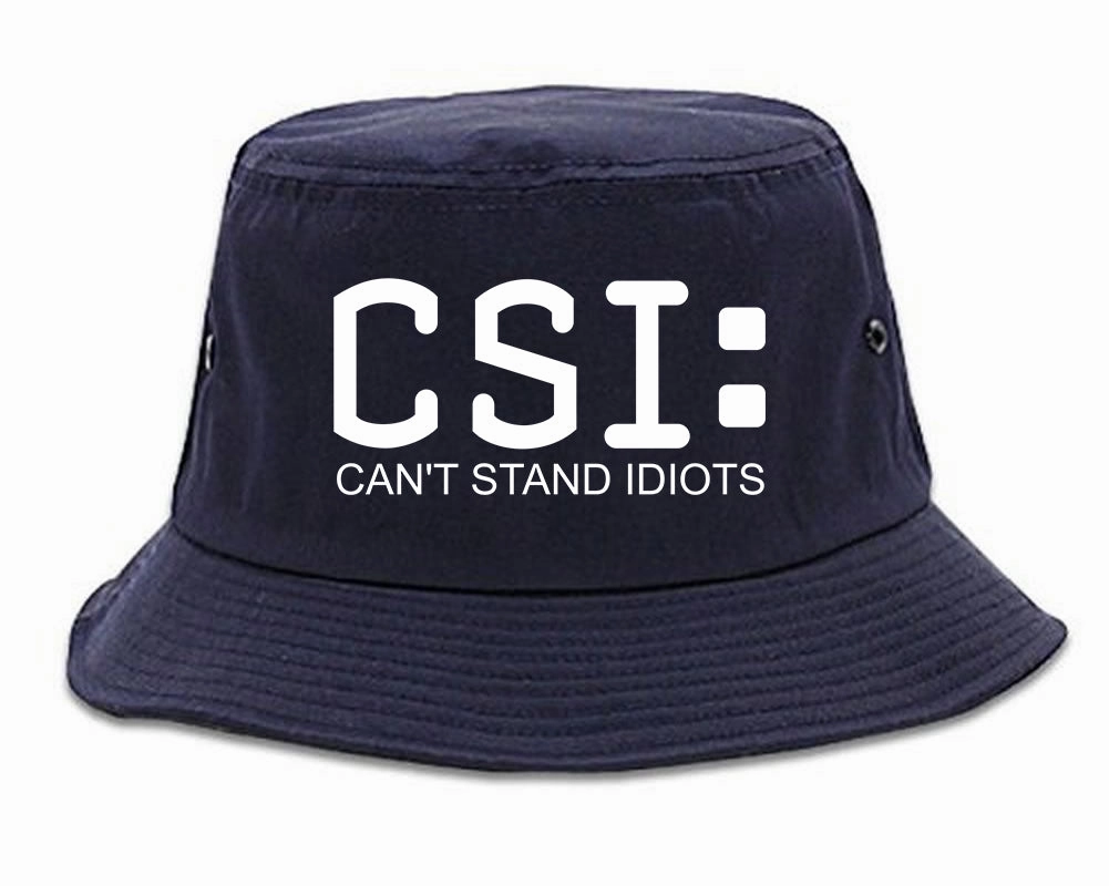 CSI Cant Stand Idiots Funny TV Humor Mens Bucket Hat