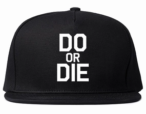 Do Or Die Mens Snapback Hat