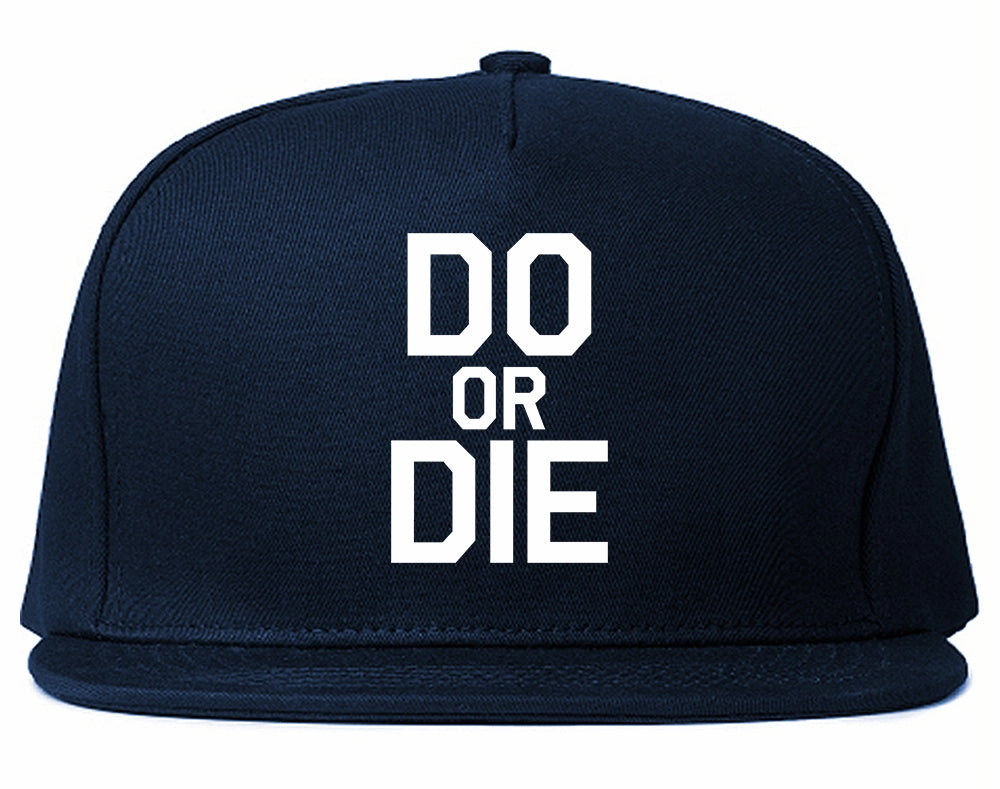 Do Or Die Mens Snapback Hat