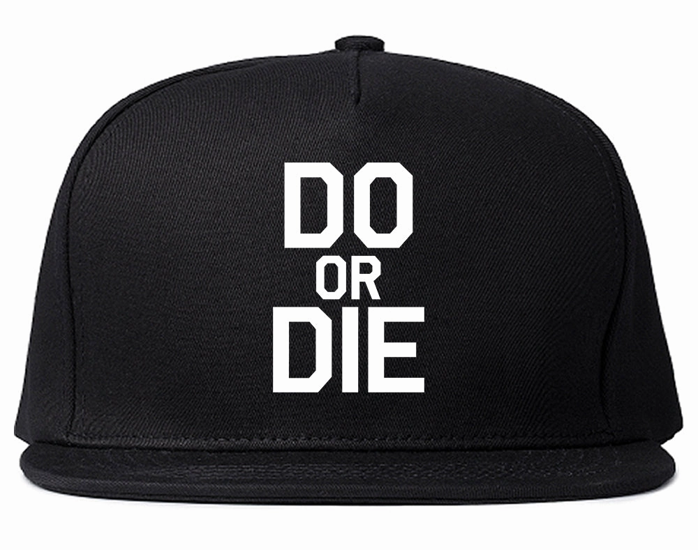 Do Or Die Mens Snapback Hat
