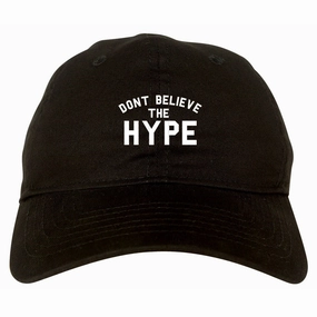 Don't Believe The Hype Dad Hat