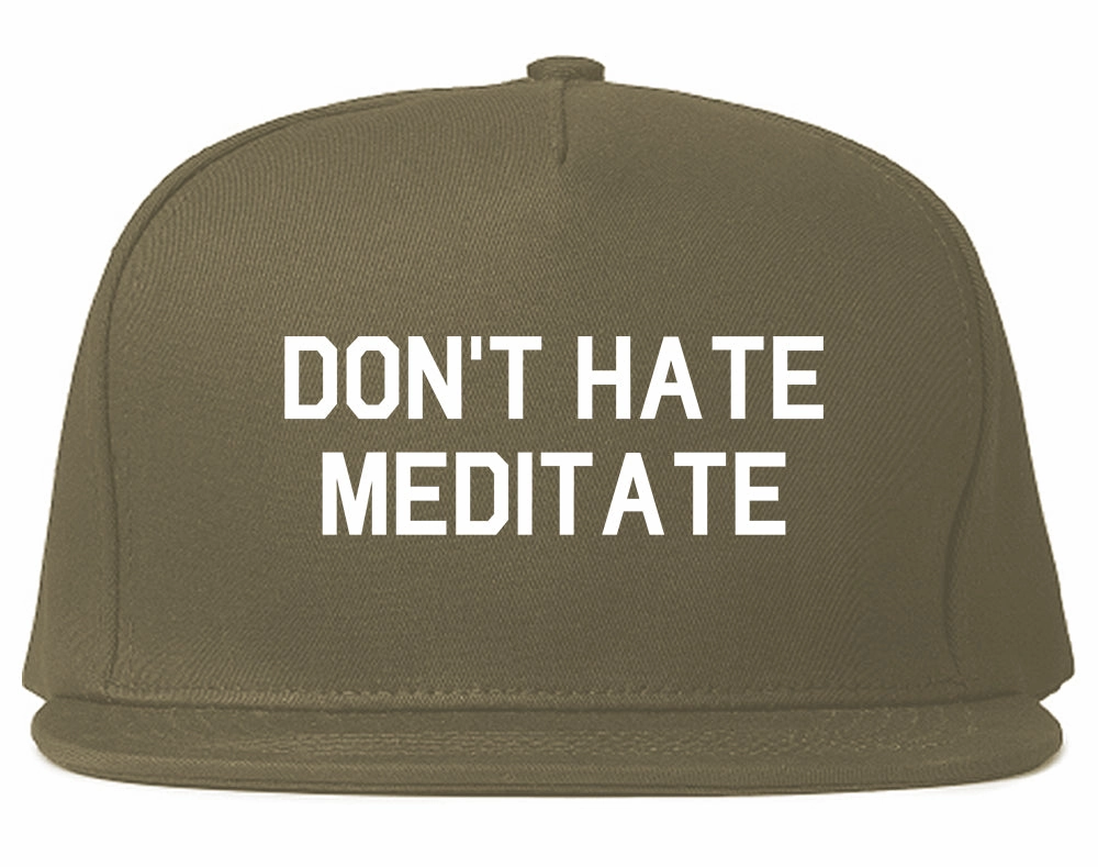 Dont Hate Meditate Mens Snapback Hat