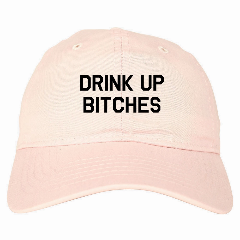 Drink Up Bitches Mens Dad Hat Baseball Cap