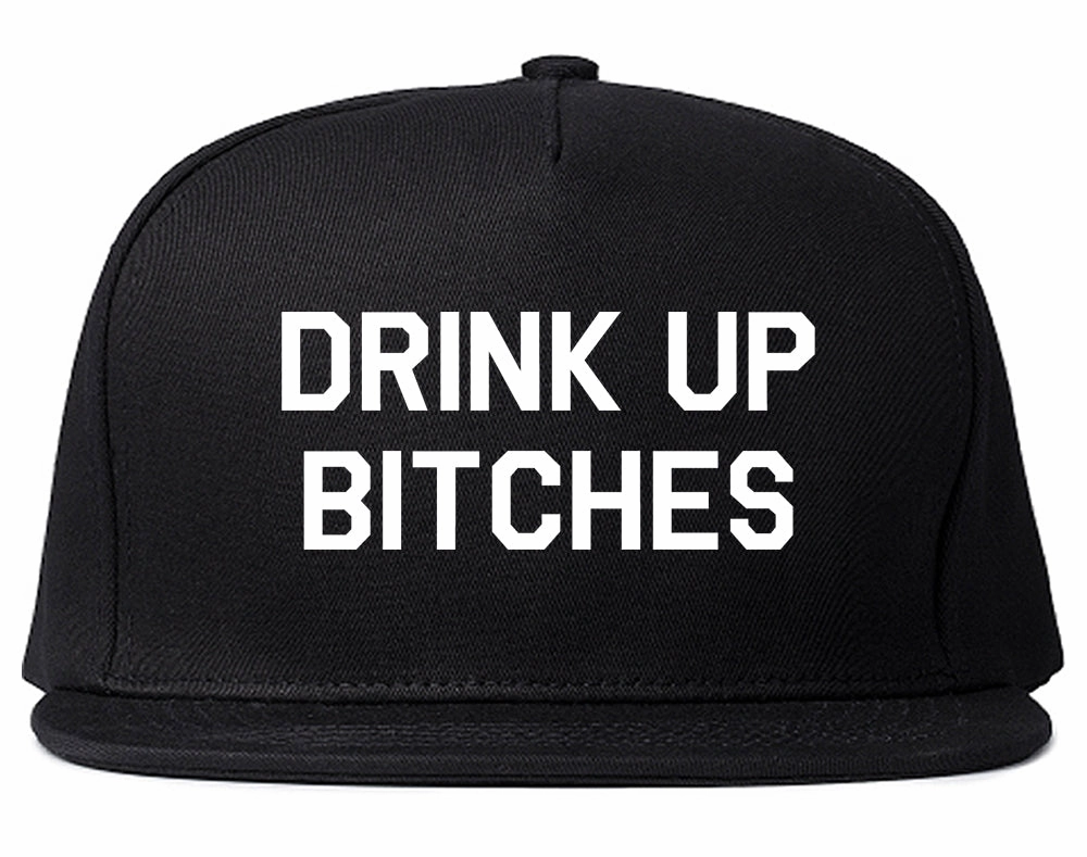 Drink Up Bitches Mens Snapback Hat