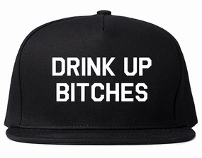 Drink Up Bitches Mens Snapback Hat
