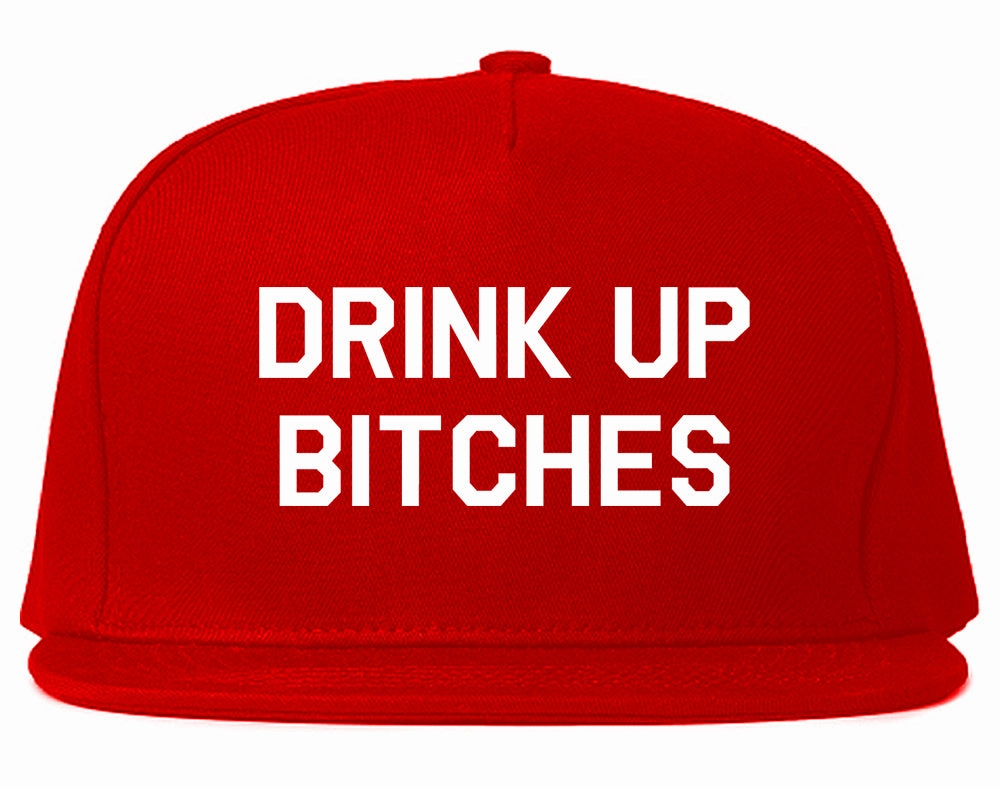 Drink Up Bitches Mens Snapback Hat