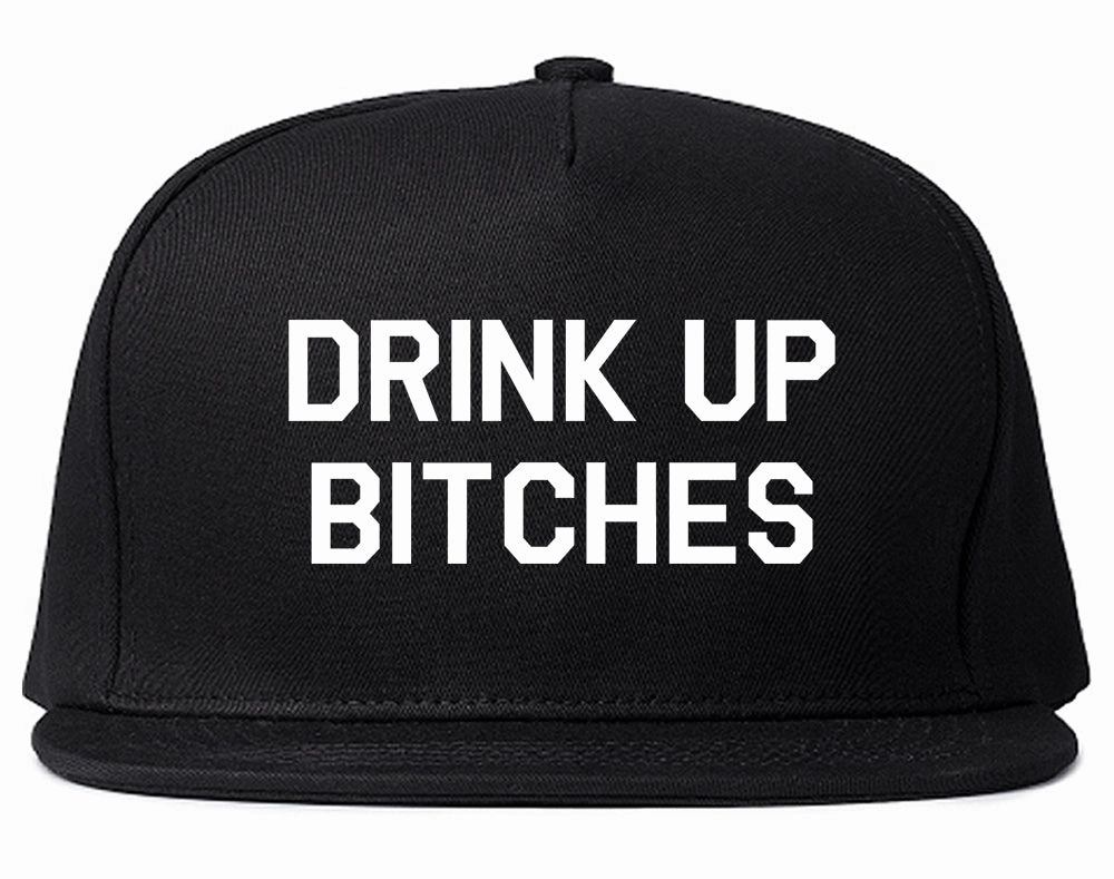 Drink Up Bitches Mens Snapback Hat