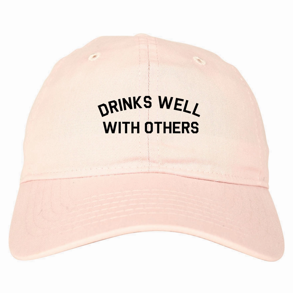 Drinks Well With Others Mens Dad Hat Baseball Cap