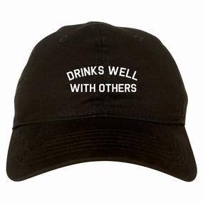 Drinks Well With Others Mens Dad Hat Baseball Cap