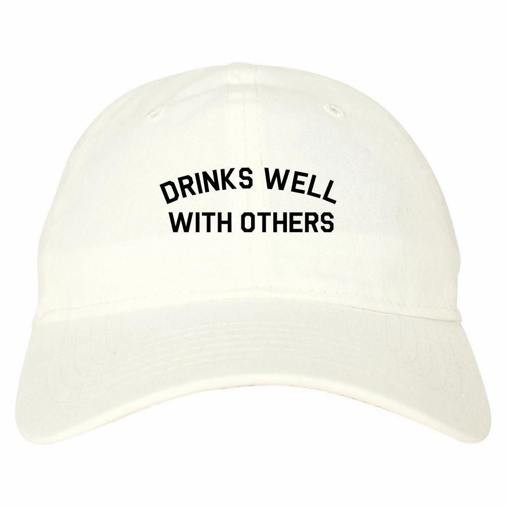 Drinks Well With Others Mens Dad Hat Baseball Cap