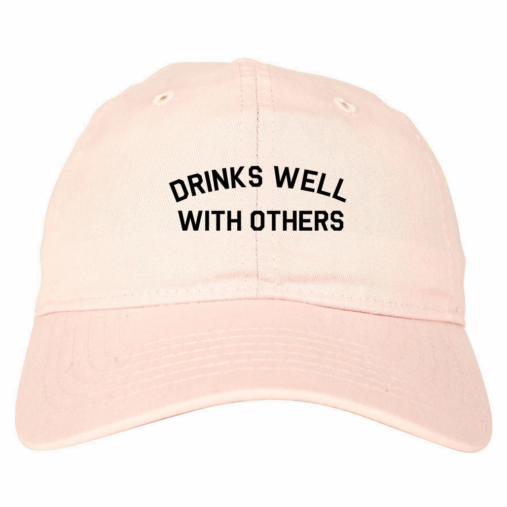 Drinks Well With Others Mens Dad Hat Baseball Cap