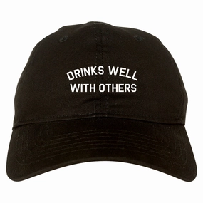Drinks Well With Others Mens Dad Hat Baseball Cap