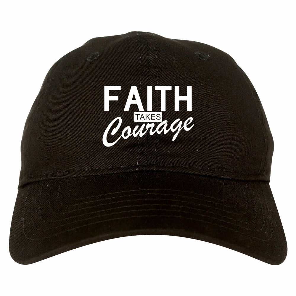 Faith Takes Courage Religious Mens Dad Hat