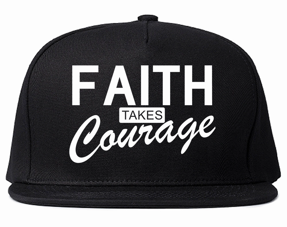 Faith Takes Courage Religious Mens Snapback Hat