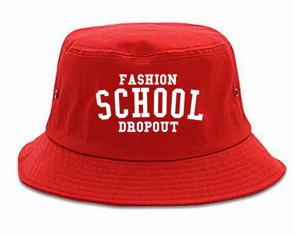 Fashion School Dropout Blogger Bucket Hat