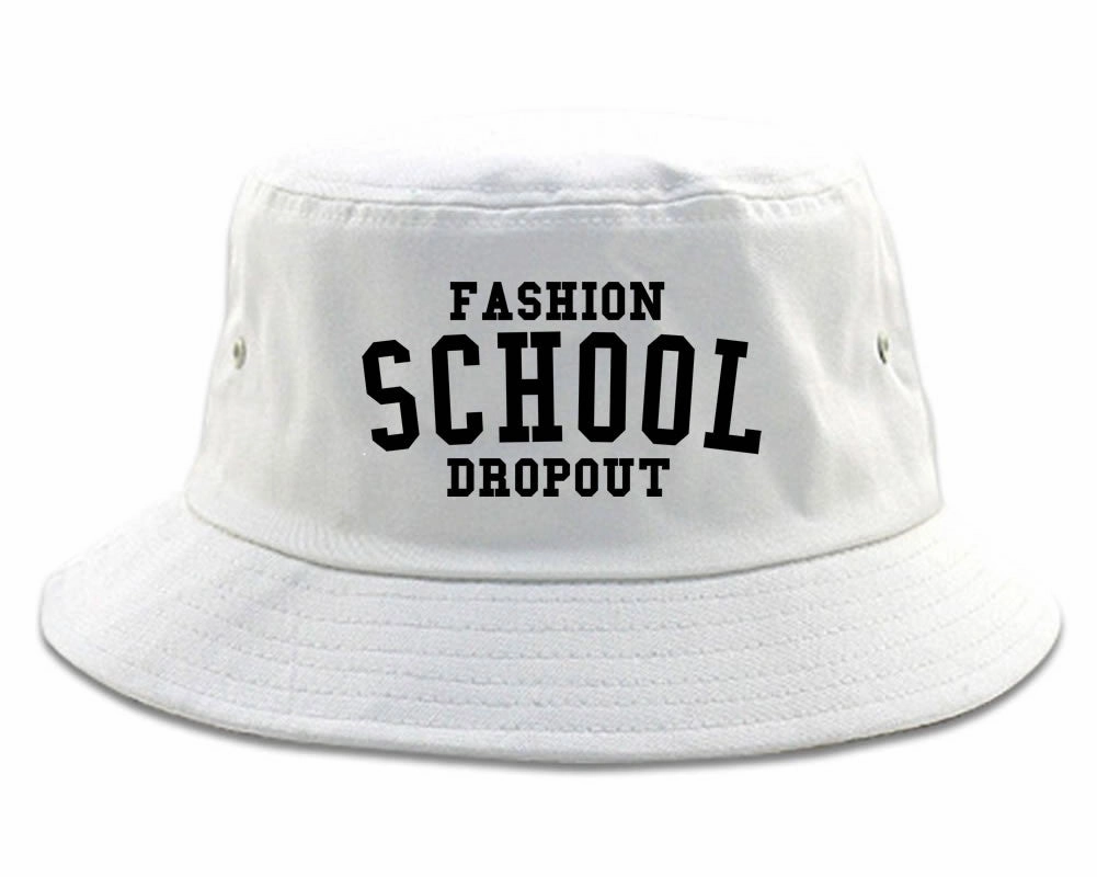 Fashion School Dropout Blogger Bucket Hat