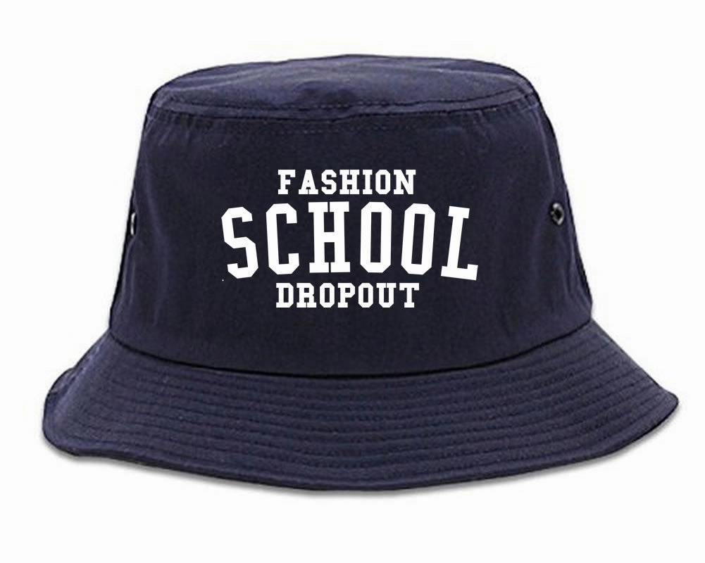 Fashion School Dropout Blogger Bucket Hat