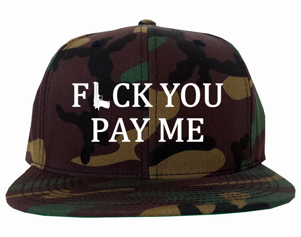 Fck You Pay Me Gun Mens Snapback Hat