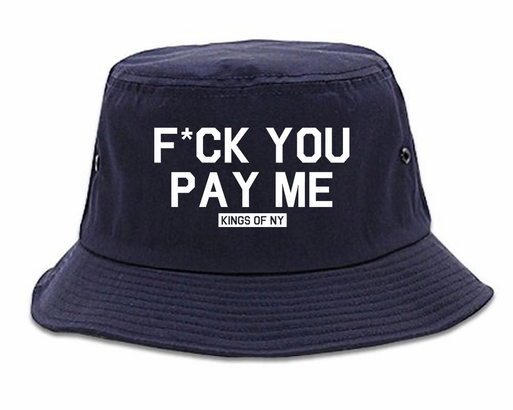 Fck You Pay Me Mens Bucket Hat