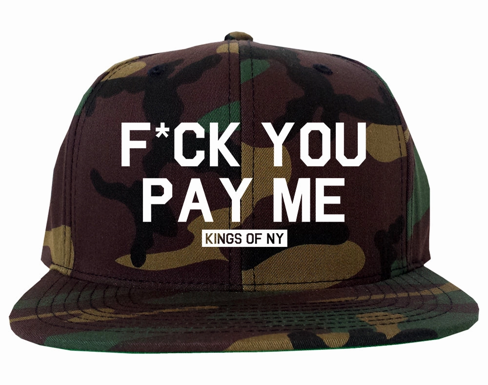 Fck You Pay Me Mens Snapback Hat