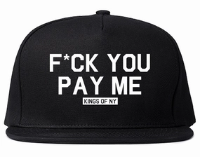 Fck You Pay Me Mens Snapback Hat