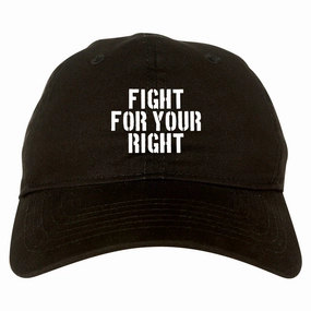 Fight For Your Right Mens Dad Hat Baseball Cap