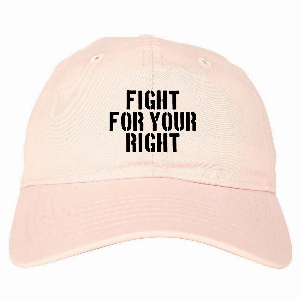Fight For Your Right Mens Dad Hat Baseball Cap