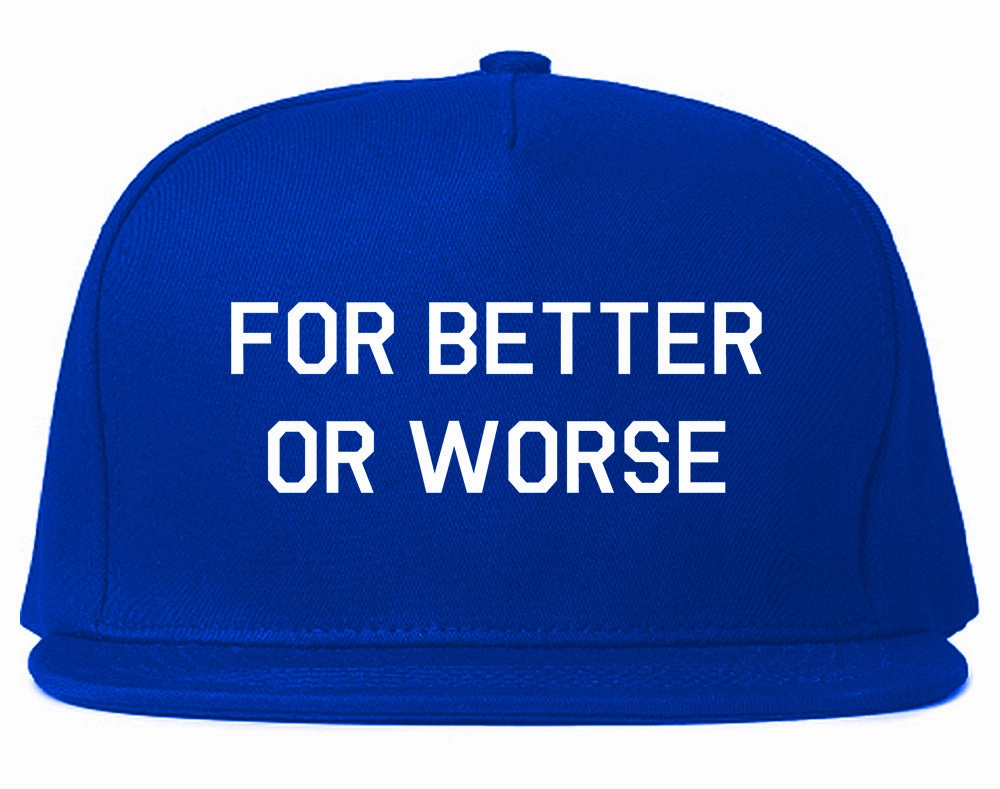 For Better Or Worse Mens Snapback Hat