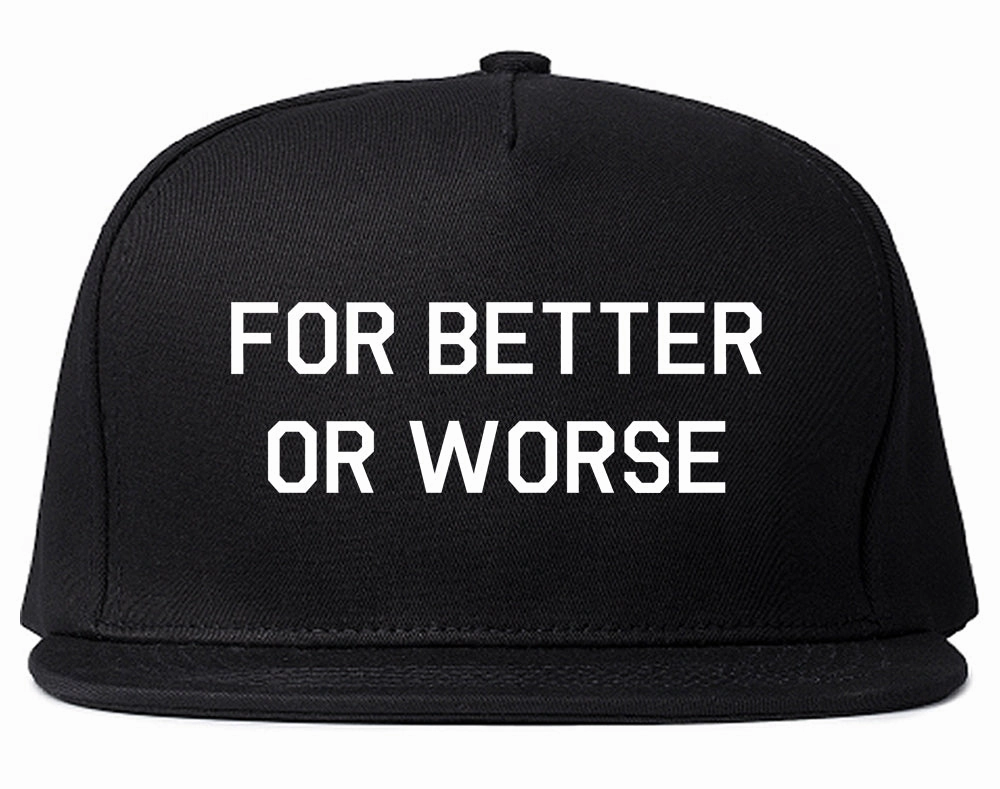 For Better Or Worse Mens Snapback Hat