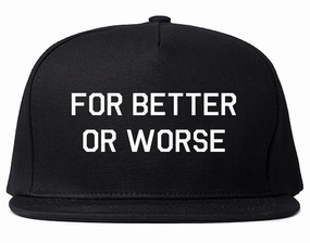 For Better Or Worse Mens Snapback Hat