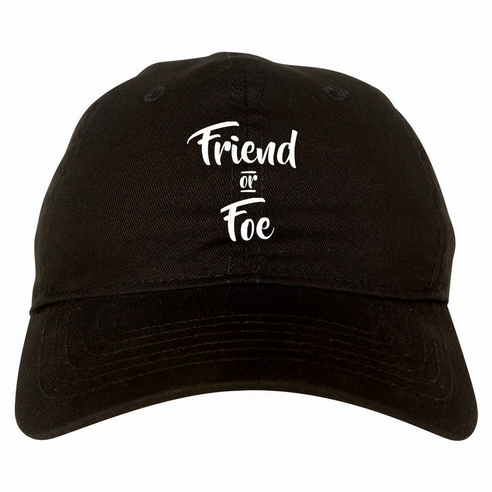 Friend Or Foe Dad Hat Cap