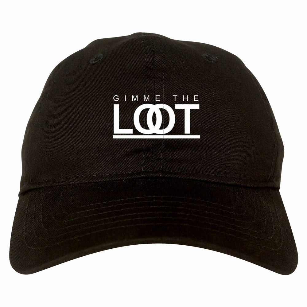 Gimme The Loot Dad Hat