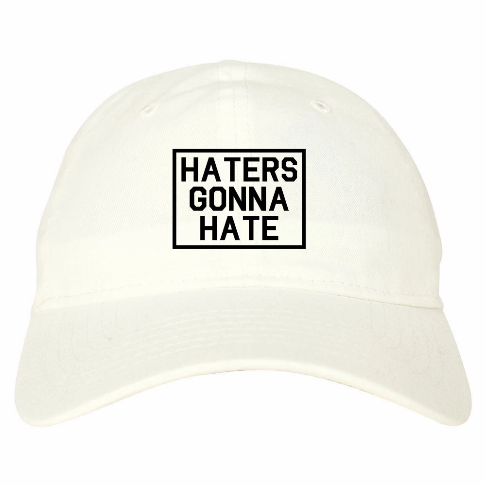 Haters Gonna Hate Mens Dad Hat Baseball Cap