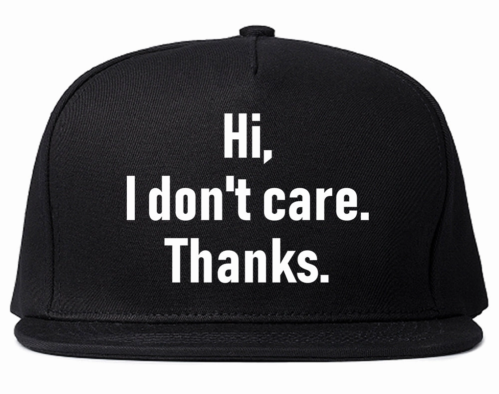 Hi I Dont Care Thanks Sarcastic Mens Snapback Hat