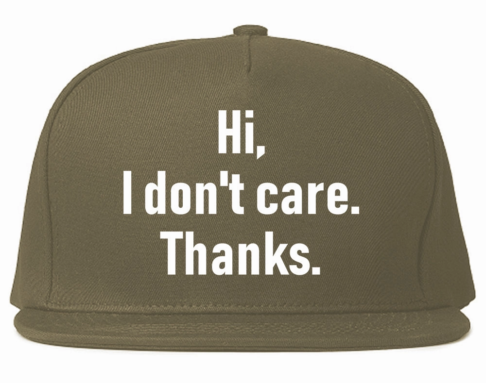 Hi I Dont Care Thanks Sarcastic Mens Snapback Hat