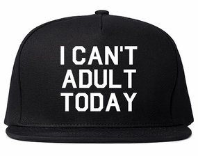I Cant Adult Today Mens Snapback Hat