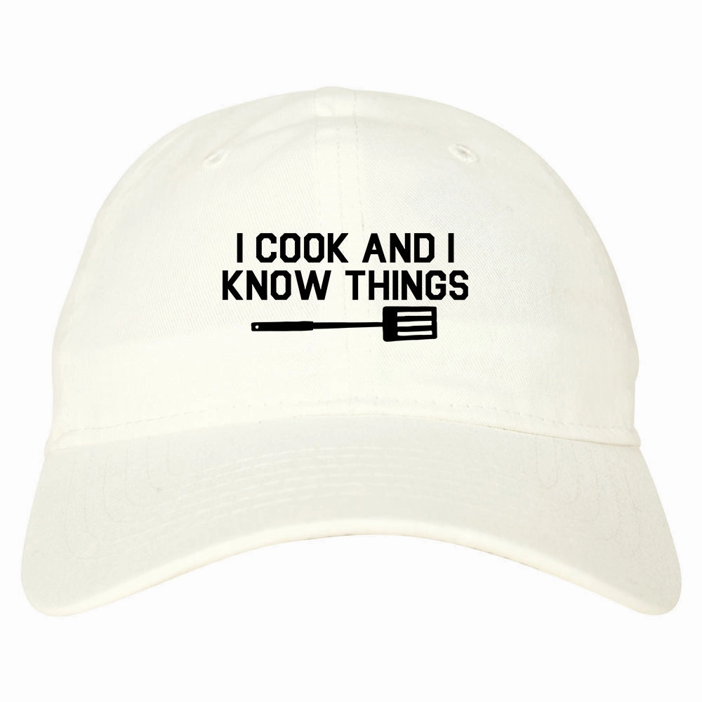 I Cook And I Know Things Chef Mens Dad Hat Baseball Cap