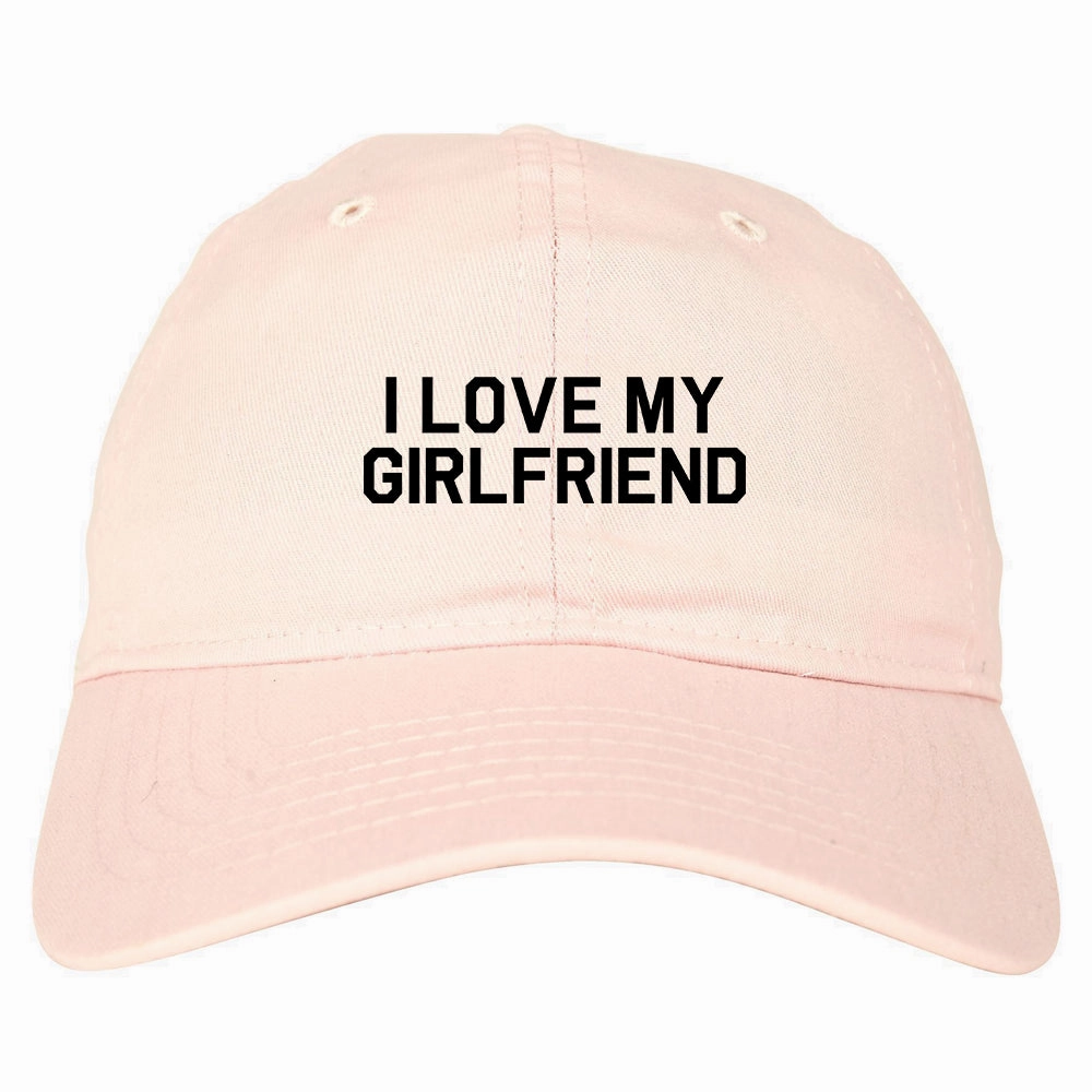 I Love My Girlfriend Gift Mens Dad Hat Baseball Cap