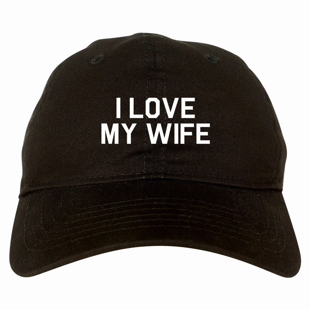 I Love My Wife Gift Mens Dad Hat Baseball Cap